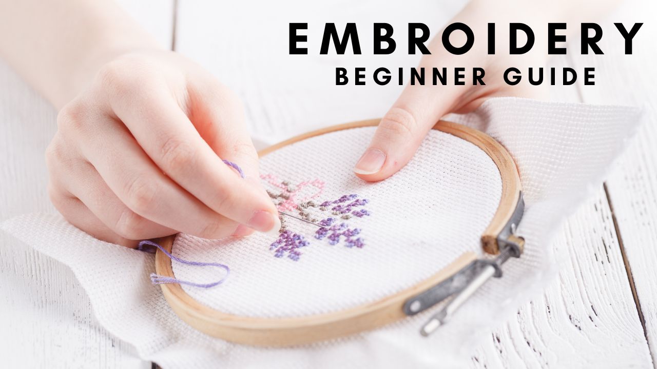 Hand Embroidery Beginner Guide
